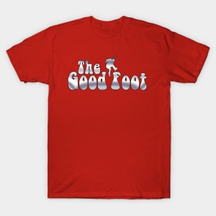 THE GOOD FOOT - (Chrome / Black outline) T-Shirt